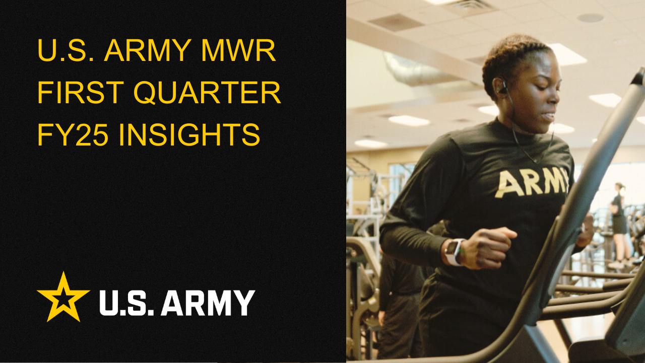 U.S._Army_MWR_First_Quarter_FY25_Insights.jpg